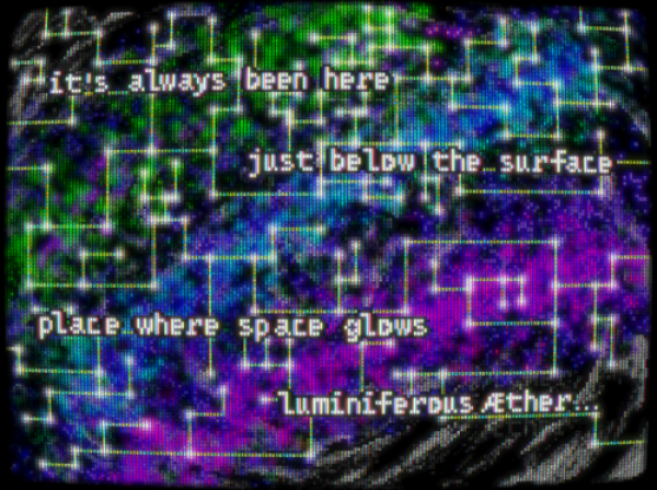 2024 promo
"it's always been here
just bellow the surface
place where space glows
luminiferous Æther"